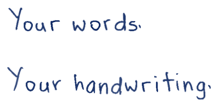 Your words and your handwriting rendered from real captured samples